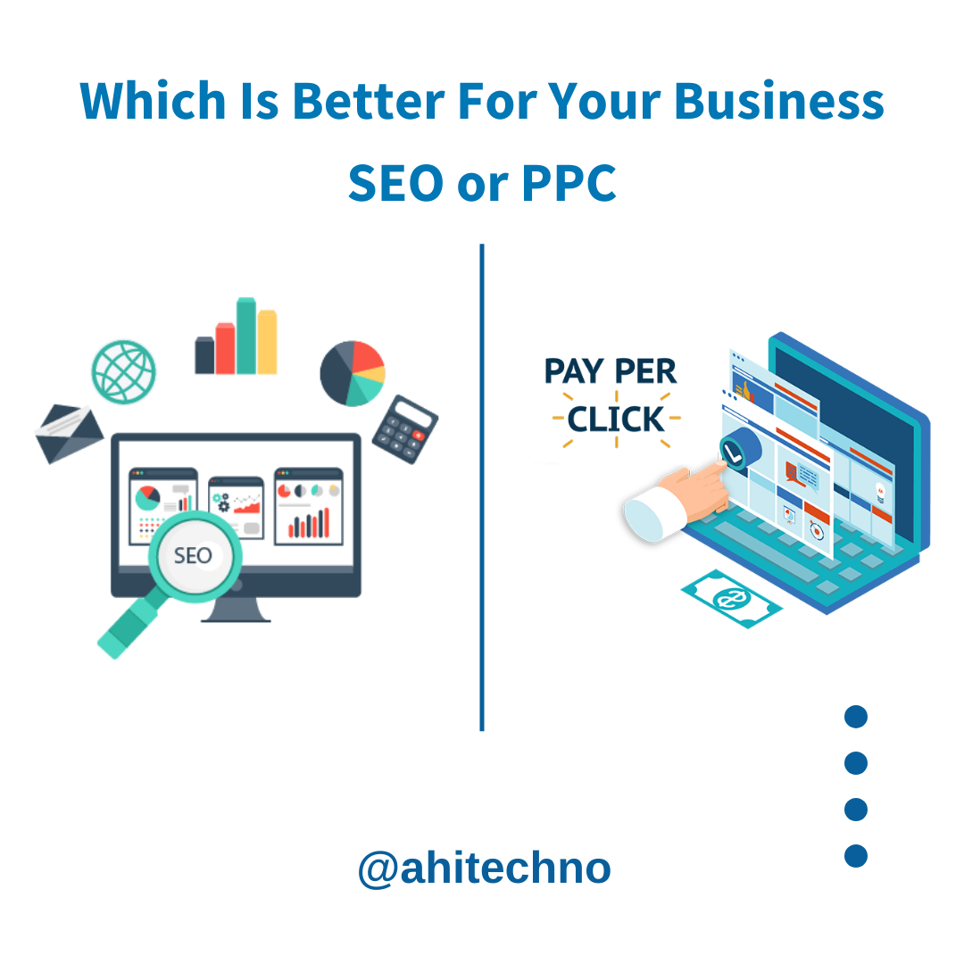 Which Is Better For Your Business SEO or PPC